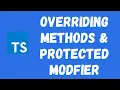 30 Overriding Properties and methods The Protected access Modifier in the Typescript Class
