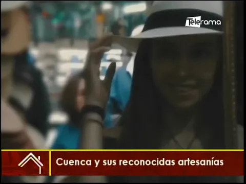 Cuenca y sus reconocidas artesanías
