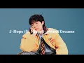 Download Lagu J-Hope (ft. Miguel)- Sweet Dreams (-lightly slowed down-)