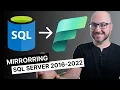 SQL Server 2016-2022 Mirroring on Microsoft Fabric