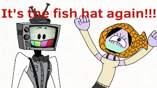 It s the fish hat again