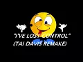 Sleezy D- "I've Lost Control" (Tai Davis remake)