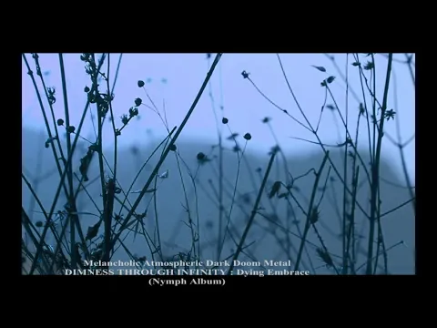 DIMNESS THROUGH INFINITY - Dying Embrace (Melancholic Atmospheric Dark Doom Metal)