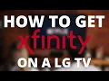 How To Get Xfinity Stream App on ANY LG TV