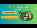 PHP Tutorial - Associative array in PHP associative array kiya hain coding Logical Mithila