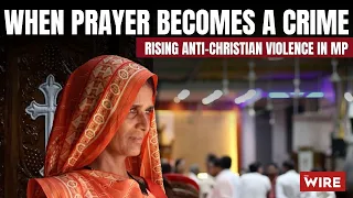 When Prayer Becomes a Crime: Rising Anti-Christian Violence in MP