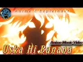 Download Lagu Aye Khuda Uska Hi Banana l (Anime Music Video) l Arijit Singh l 1920 Evil Returns