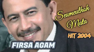 Download SEUMEULHOH MATA  FIRSA AGAM MP3