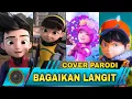 BOBOIBOY GALAXY DAN EJEN ALI VERSI BAGAIKAN LANGIT - (COVER PARODI 2022)