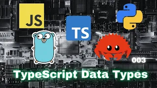 TypeScript Data Types - JavaScript Typescript Python Go Rust