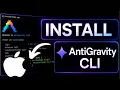 How to Install Google Antigravity CLI on Mac OS