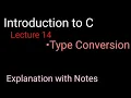Type Conversion Introduction to C Lecture - 14