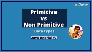 Primitive vs Non primitive data types in Java Tamil Java course