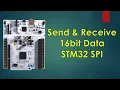 How to Send and Receive 16bit Data with SPI STM32 STM32CubeIDE