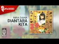 Download Lagu Nira Diana - Diantara Kita (Official Karaoke Video)