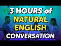 Lagu 3 Hours of Natural English Conversation Listening Practice: Real Speaking, Real Learning