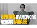Spring Framework versus Java EE
