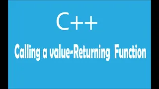 C - Calling a Value-Returning Function
