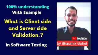 What is Client side and Server side Validation by Bhaumik Gohel in Software Testing