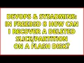 DevOps SysAdmins In FreeBSD 8 how can I recover a deleted on a flash disk