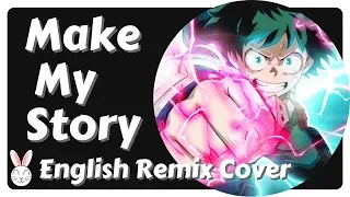 Download Make My Story (My Hero Academia OP) ~ English Remix [feat. Simpsonill] MP3