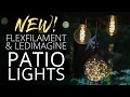 NEW FlexFilament and LEDimagine Patio Lights