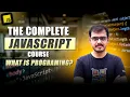 Lecture 3 What is Programming The Complete JavaScript Course for Beginners 2025 Full Tutorial