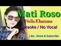 Download Lagu Mati Roso - Nella Kharisma _ Karaoke / No Vocal