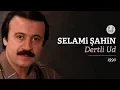 Download Lagu Selami Şahin - Dertli Ud (Official Audio)