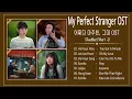 Download Lagu [FULL Part.1 - 7] Playlist 어쩌다 마주친, 그대 OST | My Perfect Stranger OST | 내 얘길 들어주오 | 오 나의 사랑 | 발걸음