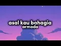 Download Lagu Asal kau bahagia - armada 