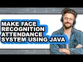 How to Make Face Recognition Attendance System Using Java - Easy Guide