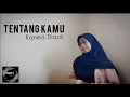 Download Lagu LYODRA - TENTANG KAMU (COVER BY KARIMA DIASTI)