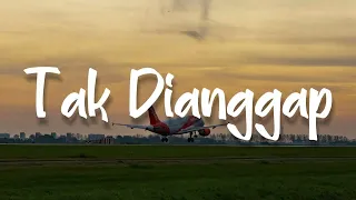 tak dianggap hilang tanpa bilang tak lagi sama lirik lyodra ahmad