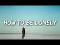 Rita Ora - How To Be Lonely (Lyrics)