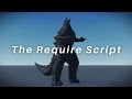 2021 Godzilla - The Require Script