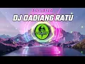 Download Lagu DJ DADIANG RATU EDI SATYA VERSI SLOW BASS REMIX !! MP3