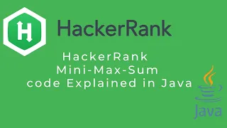 Hackerrank MiniMaxSum Problem explained with code in Java