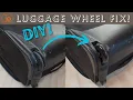 DIY Fix Suitcase Luggage Wheels