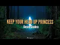 Download Lagu Anson Seabra - Keep Your Head Up Princess (Lyrics)🎵