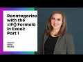 How to Recategorize Variables in Excel with the If Formula Part 1