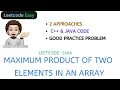 Maximum Product of Two Elements in an Array 2 Approaches Leetcode-1464