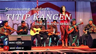 Download TITIP KANGEN Cover by Keroncong modern MP3