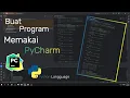 Buat Program Python memakai Pycharm