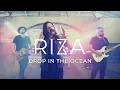 Download Lagu Riza  - Drop in the Ocean  (Official Music Video)