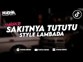 Download Lagu DJ SAKITNYA TUTUTU X EMISAWMELOW MASHUP OLD STYLE LAMBADA YANG KALIAN CARI!!! TERBARU 2025