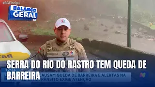 Chuvas provocam queda de barreira na Serra do Rio do Rastro e reforçam alerta aos motoristas
