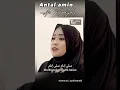 Download Lagu ANTAL AMIN (Robbi Kholaq Thoha Minur) Cover Ai Khodijah