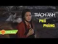 Download Lagu Tôi Đã Khóc Khi Nghe Bản Hit Trữ Tình Này - TRÁCH ANH PHŨ PHÀNG (#TAPP) - NHẬT KIM ANH | OFFICIAL