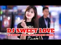 Download Lagu DJ SWEET LOVE X NARCOS X GEMATI GEBOL | DJ TIK TOK TERBARU 2024